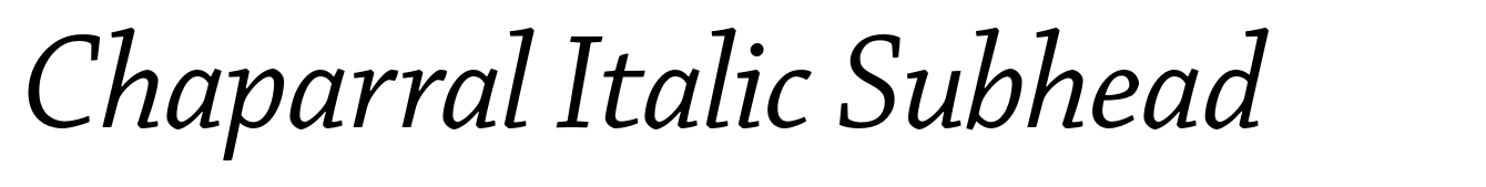 Chaparral Italic Subhead